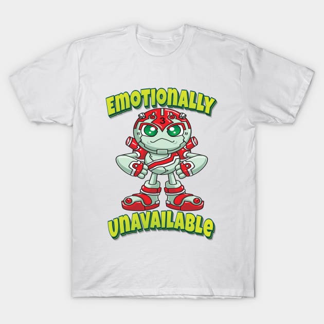 Emotionally Unavailable Robot Robotics T-Shirt by ProjectX23Red